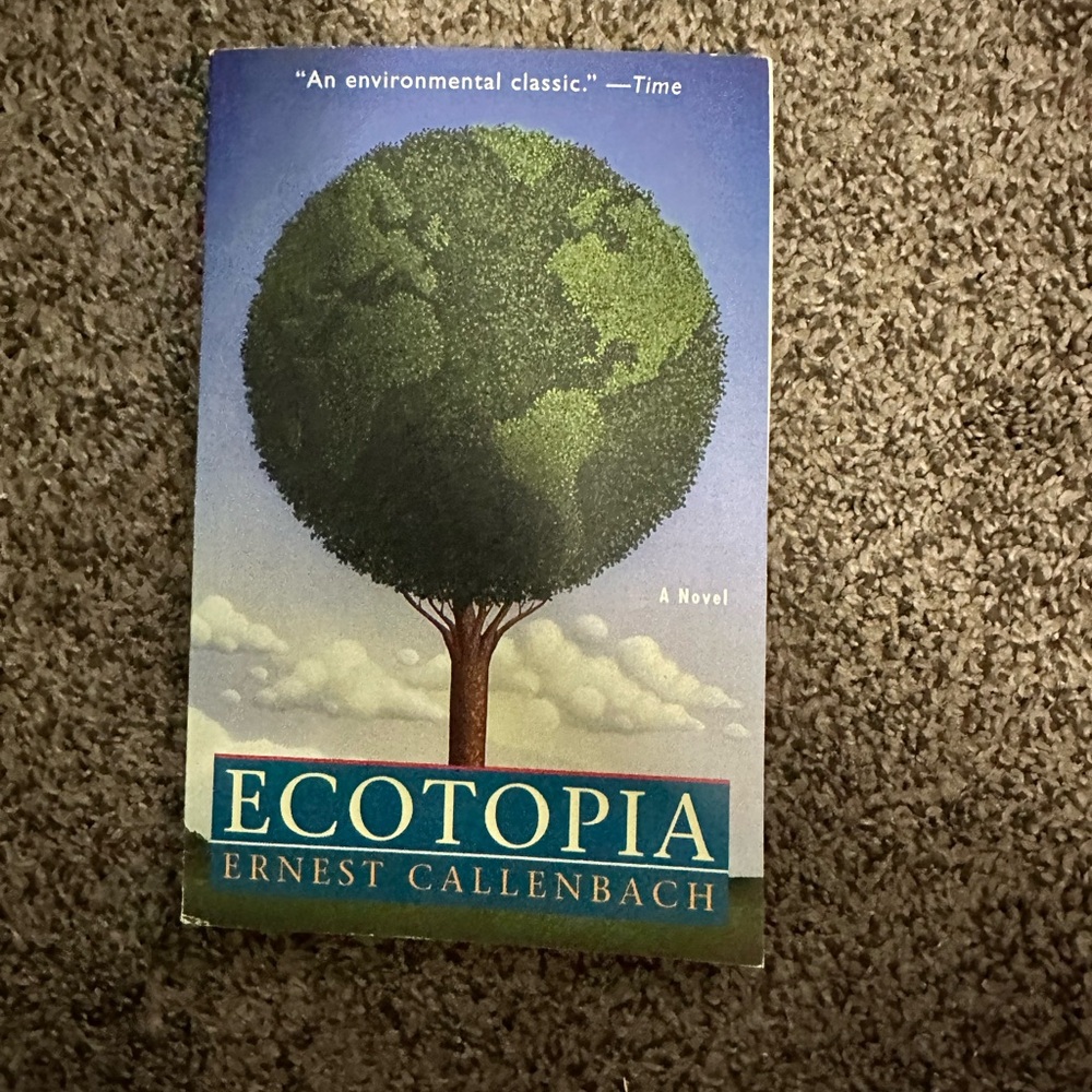 Ecotopia by Ernest Callenbach